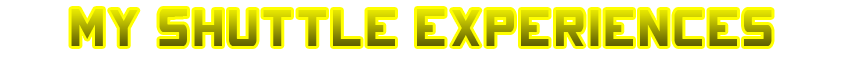 My Shuttle Experiences Title