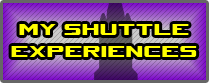My Shuttle Experiences